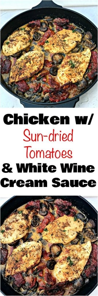 Chicken with Sun-Dried Tomatoes and Mushrooms in White Wine Cream Sauce