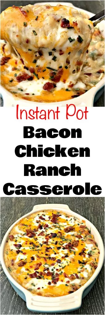 Instant Pot Bacon Chicken Ranch Baked Potato Casserole