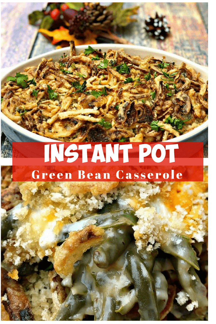 Instant Pot Green Bean Casserole with Cheese is a pressure cooker recipe with fried onions, cream of mushroom soup, breadcrumbs, and cheesy goodness perfect for Thanksgiving, Christmas, and holidays. #InstantPot #InstantPotRecipes #PressureCooker #PressureCookerRecipes #GreenBeanCasserole #Casseroles #Thanksgiving #ThanksgivingRecipes #Holidays #HolidayRecipes #Christmas #ChristmasRecipes