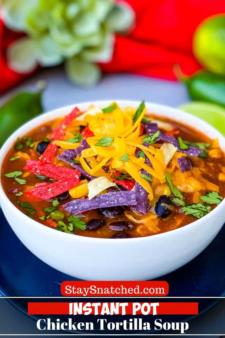 Easy, Instant Pot Chicken Tortilla Soup