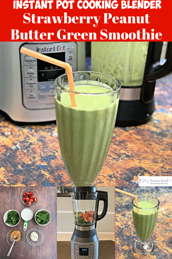 Instant Pot Ace Blender Strawberry Peanut Butter Green Smoothie + {VIDEO} is a quick and easy 5-minute recipe that uses kale, baby spinach, natural peanut butter, frozen strawberries, almond milk, Greek yogurt, and collagen peptides to prepare the perfect healthy and nutritious drink. #StaySnatched #InstantPotAce60CookingBlenderRecipes #InstantPotCookingBlender #InstantPotBlenderSmoothies #InstantPot #InstantPotRecipes